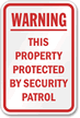 Warning Property Protected Security Patrol Sign