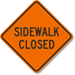 Sidewalk Closed Sign