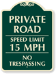 Private Road, Speed Limit 15 MPH SignatureSign