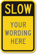 Slow Custom Speed Bump Sign