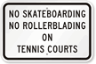 No Skating Blading Tennis Courts Sign