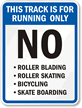 Track Running Only Sign