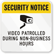 Video Patrolled During Non Business Hours Sign
