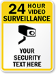 24 Hour Video Surveillance Custom Sign