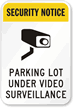 Security Notice, Parking Lot Under Video Surveillance Sign