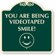 You Are Being Video Taped Smile SignatureSign