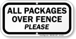 All Packages Over Fence Please Sign
