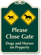 Close Gate Dogs And Horses On Property Sign