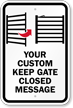 Custom Keep Gate Closed Pool Safety Sign