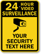 Custom 24 hour Video Surveillance Security Sign
