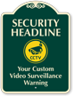 Custom Video Surveillance Warning Signature Sign