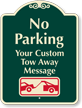 Customizable No Parking, Car Towed-Away Signature Sign
