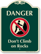 Do Not Climb On Rocks Signature Sign