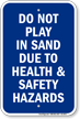 Do Not Play In Sand Beach Safety Sign
