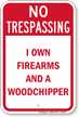 I Own Firearms No Trespassing Sign