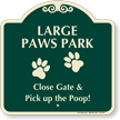Large Paws Park Pick Up The Poop Signature Sign