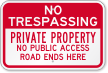 No Public Access Road Ends Here Sign