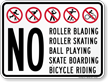 No Roller Blading Skating Skate Boarding Sign