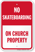 No Skateboarding On Church Property Sign