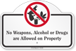 No Weapons Alcohol Or Drugs Dome Top Sign