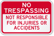 Not Responsible For Injuries Or Accidents Sign