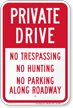 Private Drive No Trespassing No Hunting Sign