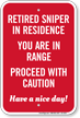 Retired Sniper In Residence Funny Security Sign