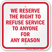 Right To Refuse Service To Anyone Sign