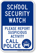 School Security Watch Call Police Sign