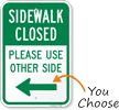 Sidewalk Closed Use Other Side Sign 