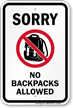 Sorry No Backpacks Allowed Sign