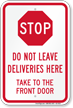 Stop Do Not Leave Deliveries Here Sign