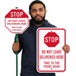 Stop Do Not Leave Deliveries Take To The Front Door Sign