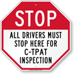 Stop Drivers Must Stop Here For Inspection Sign