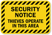 Security Notice Thieves Operate In This Area Sign