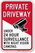 Under 24 Hour Surveillance Private Driveway Sign