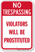 Violators Will Be Prostituted No Trespassing Sign