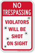 Violators Will Be Shot No Trespassing Sign