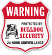 Warning Protected By Bulldog Security Shield Sign