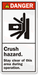 Crush Hazard Stay Clear During Operation Label