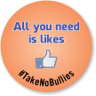All You Need Is Likes No Bullies Label