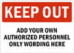 Keep OutADD AUTHORIZED PERSONNEL ONLY WORDING Sign
