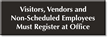 Visitors, Vendors, Non Scheduled Employees Register At Office Sign