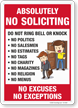 Absolutely No Soliciting Do Not Ring Bell or Knock No Excuses No Exceptions