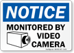 Notice Monitored By Video Camera Sign