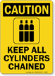 Caution Keep All Cylinders Chained Sign