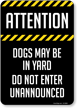 Attention Dogs May Be In Yard Do Not Enter Warning Sign