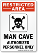 Restricted Area Man Cave Authorized Personnel Only Sign