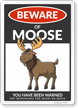 Funny Beware of Moose Sign
