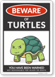 Funny Beware of Turtles Sign